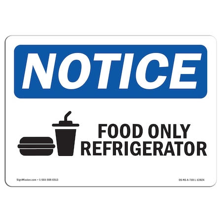 Signmission OSHA Notice Sign, 7" Height, Rigid Plastic, Food Only Refrigerator Sign With Symbol, Landscape OS-NS-P-710-L-12824